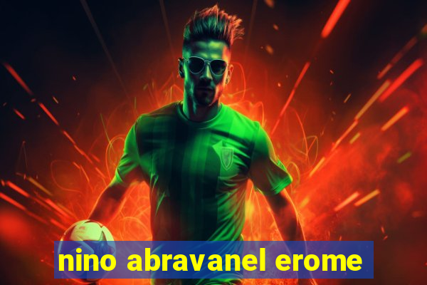 nino abravanel erome